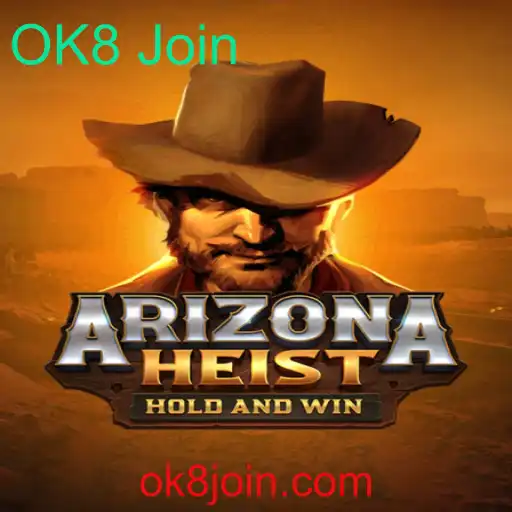 Explorando ArizonaHeist: O Fenômeno 'OK8 Join' no Mundo dos Jogos