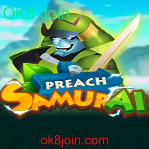 PreachSamurai: Explorando o Fascinante Mundo de Estratégia e Aventura com OK8 Join